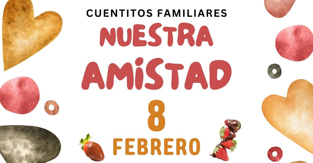 <strong>“Nuesta Amistad” – Cuentitos familiars en español en la biblioteca</strong>